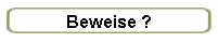 Beweise ?